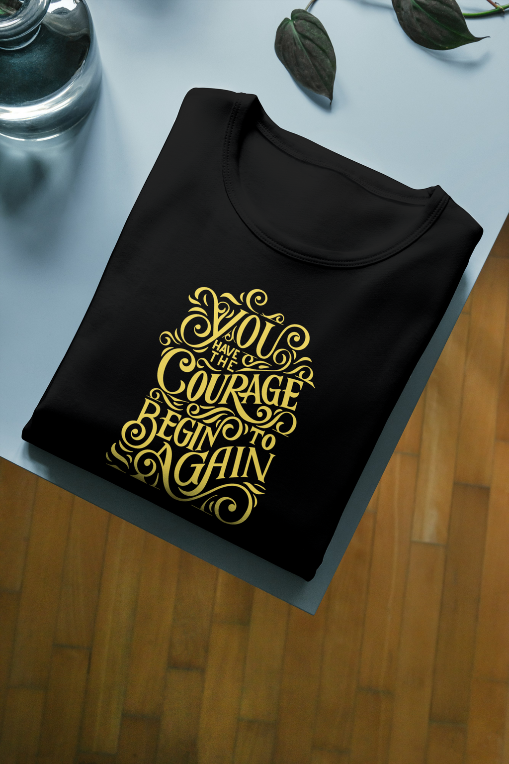 Your Courage Half Sleeve T-Shirt