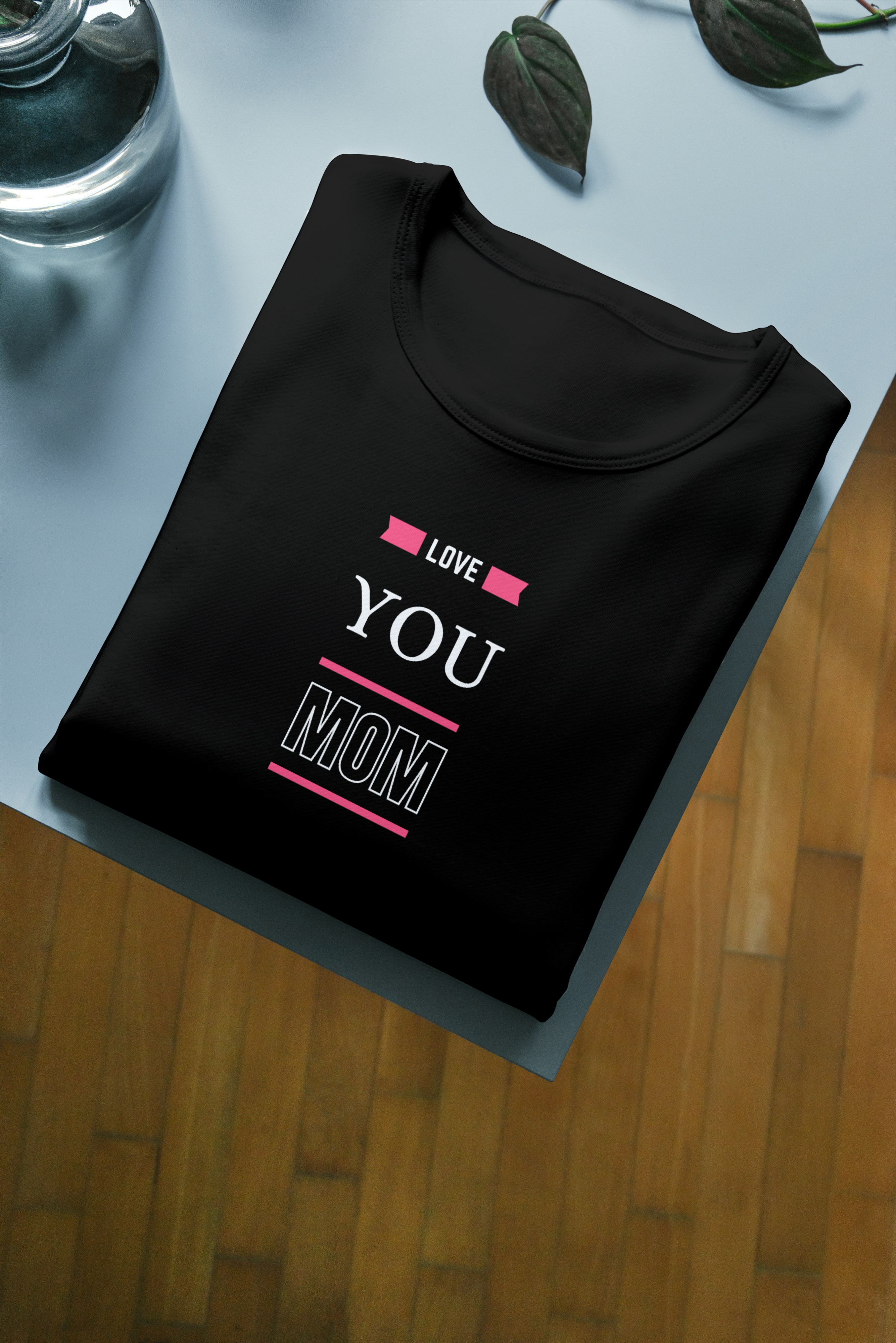 Love You Mom Half Sleeve T-Shirt