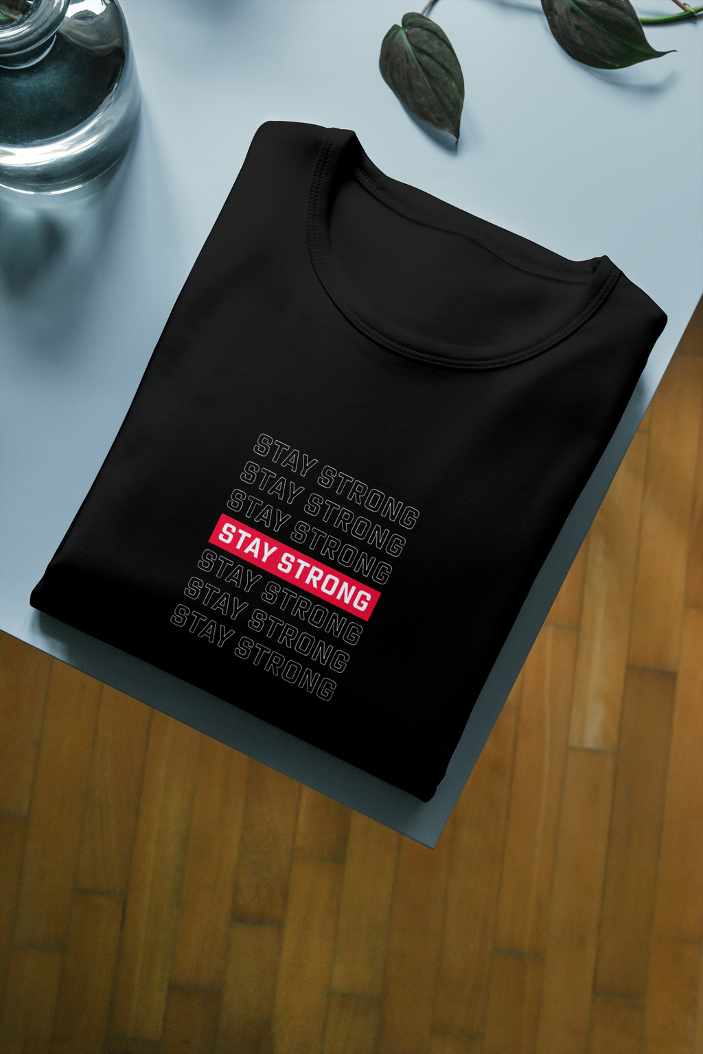 Stay Strong Half Sleeve T-Shirt